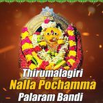 Thirumalagiri Nalla Pochamma Palaram Bandi