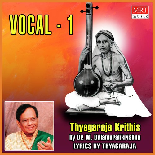 Vocal - 1 (Thyagaraja Krithis)