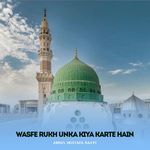 Wasfe Rukh Unka Kiya Karte Hain