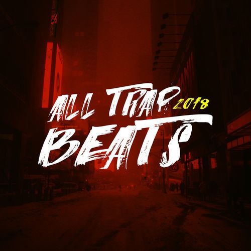 All Trap Beats 2018