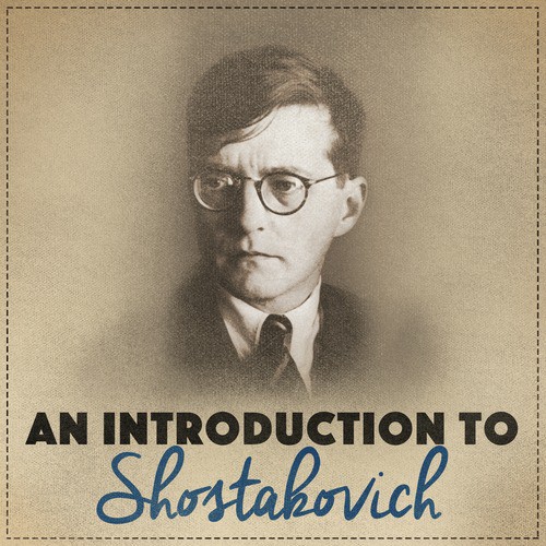 An Introduction to Shostakovich