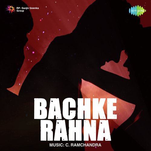 Bachke Rahna