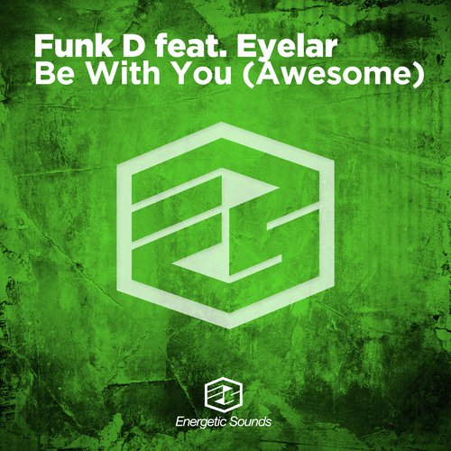 Be With You (Awesome) (Radio Edit)