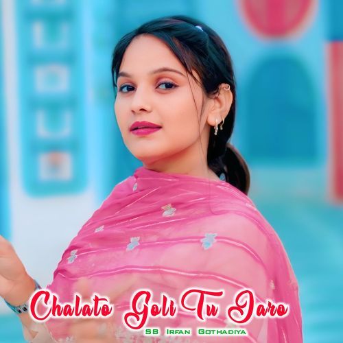 Chalato Goli Tu Jaro