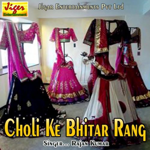 Choli Ke Bhitar Rang