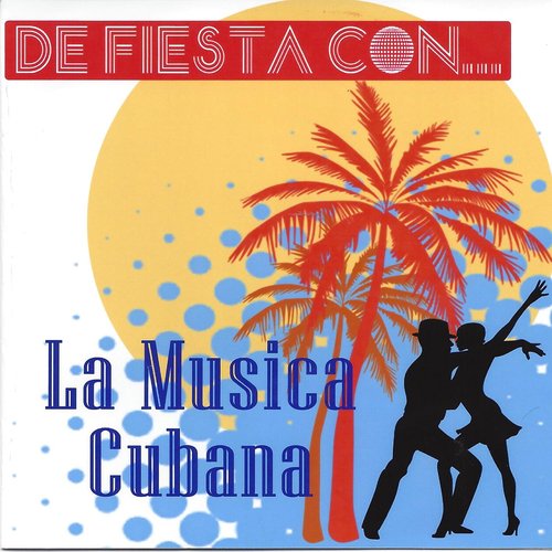 De Fiesta Con... La Musica Cubana