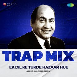 Ek Dil Ke Tukde Hazaar Hue - Trap Mix-ERgceDtJX1A