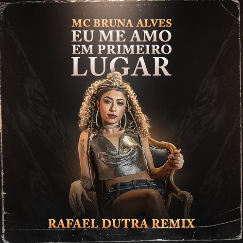 Eu Me Amo Em Primeiro Lugar (Rafael Dutra Remix)