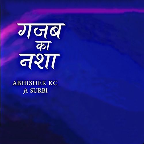 Gajab ka nasha