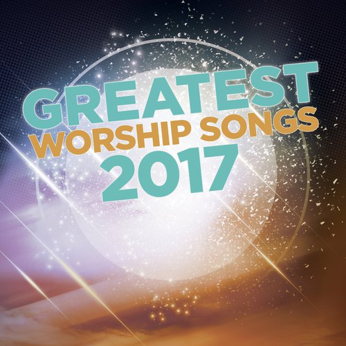 Greatest Worship Songs 2017_poster_image