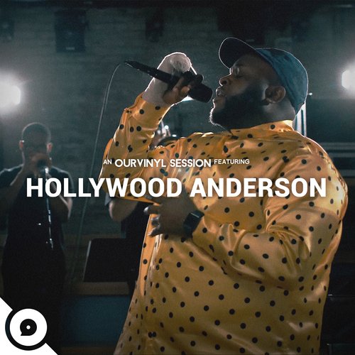 Hollywood Anderson | OurVinyl Sessions