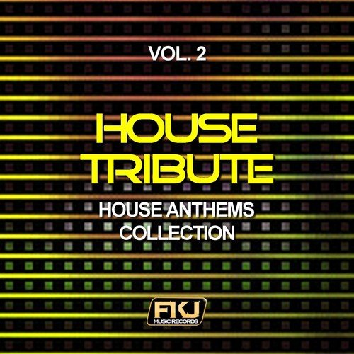 House Tribute, Vol. 2 (House Anthems Collection)