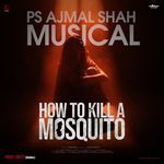 How To Kill A Mosquito Title Track (From "How To Kill A Mosquito")