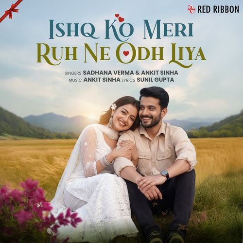 Ishq Ko Meri Ruh Ne Od Liya