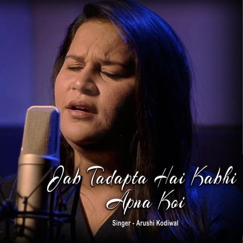 Jab Tadapta Hai Kabhi Apna Koi (Cover)