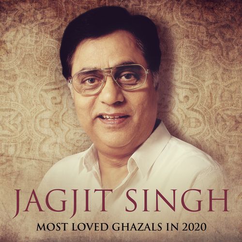 Jagjit Singh Most Loved Ghazals in 2020