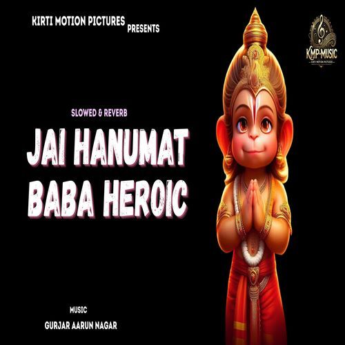 Jai Hanumat Baba Heroic Slowed & Reverb