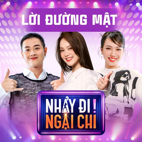 Lời Đường Mật (From "Nhảy Đi Ngại Chi")