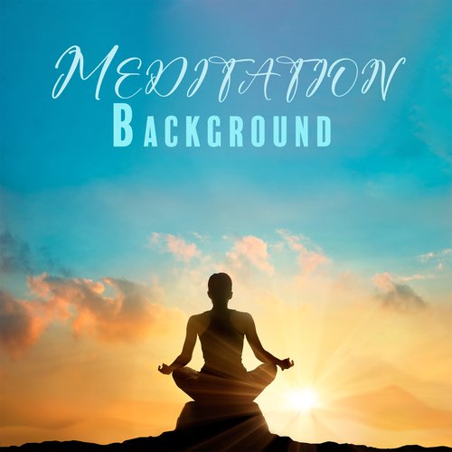 Meditation Background: Instrumental and Calming nature Music for Meditation Background