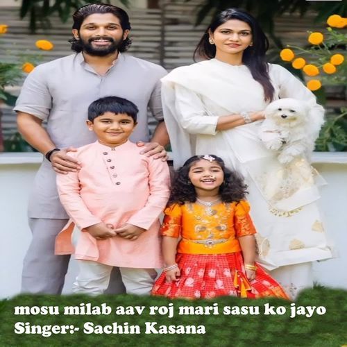 Mosu Milab Aav Roj Mari Sasu Ko Jayo