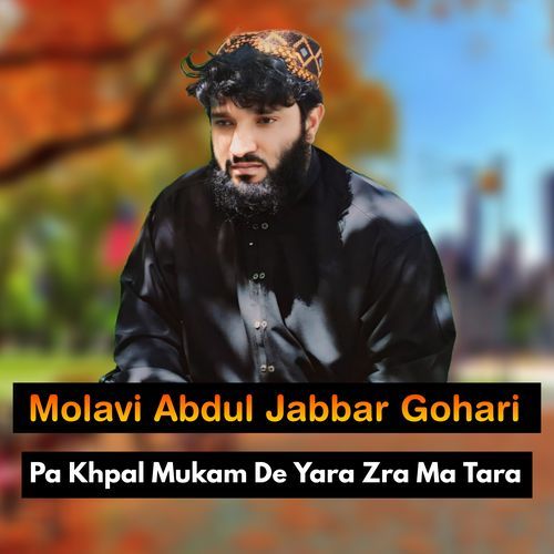 Pa Khpal Mukam De Yara Zra Ma Tara