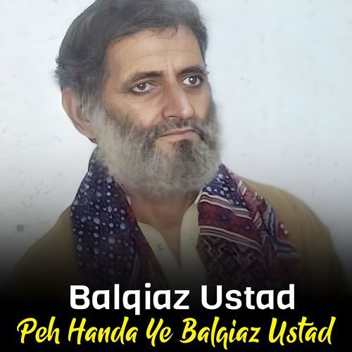 Peh Handa Ye Balqiaz Ustad