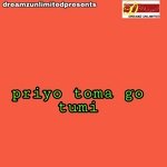 Priyo Tomo Go Tumi