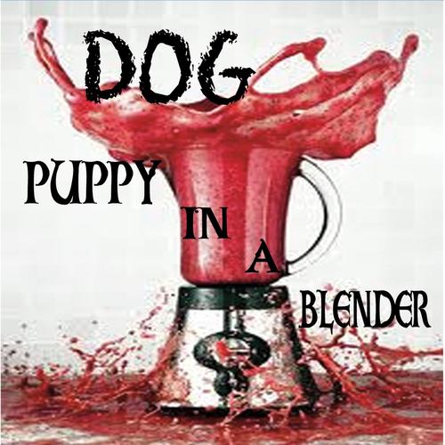 Puppy in a Blender