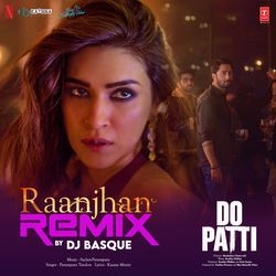 Raanjhan Remix(Remix By Dj Basque)