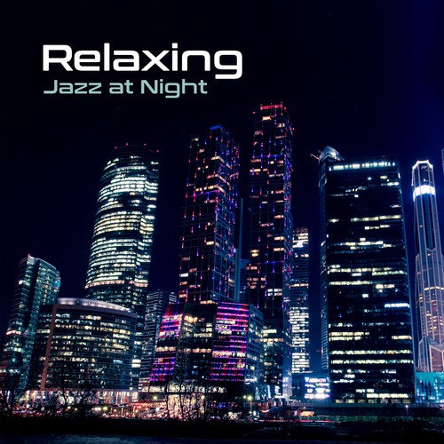 Relaxing Jazz at Night – Peaceful Mind, Soft Music to Calm Down, Pure Rest, Mellow Jazz, Guitar Vibes, Piano Relaxation