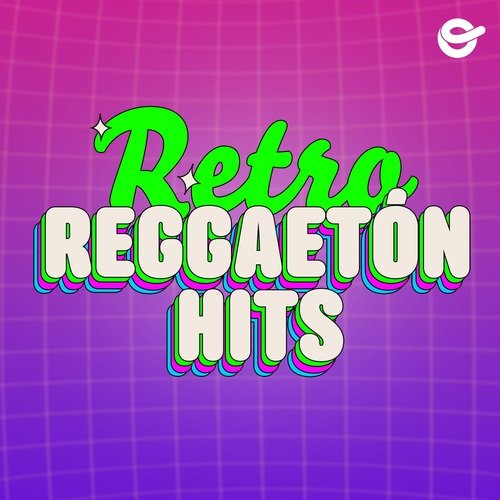 Retro Reggaeton Hits
