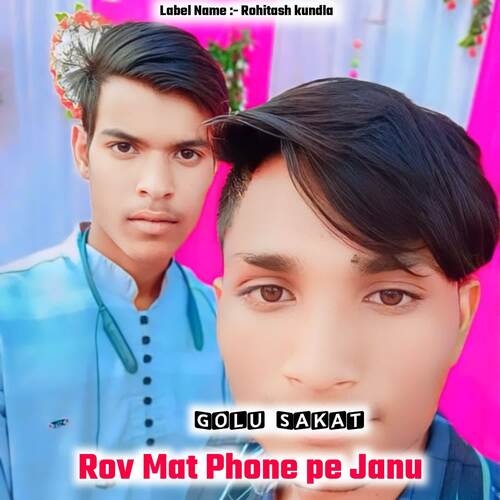 Rov Mat Phone pe Janu