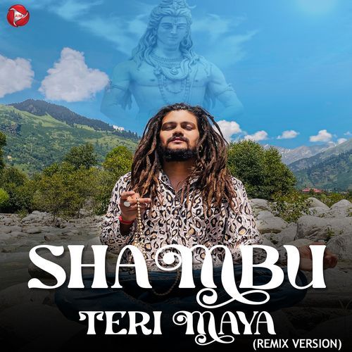 Shambu Teri Maya (Remix)