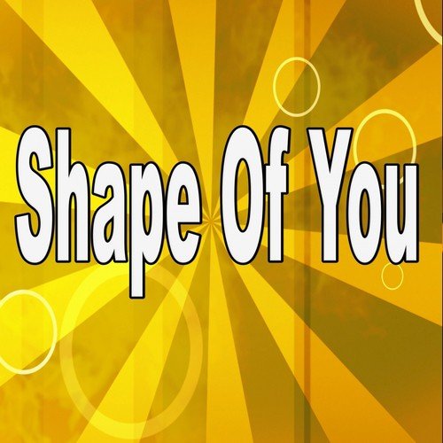 Shape Of You (Tribute to Ed Sheeran)