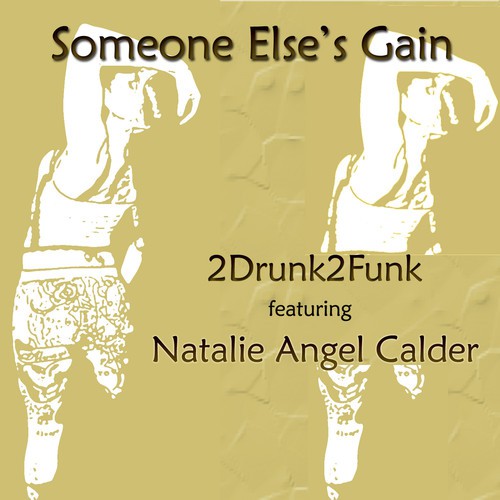 Someone Else's Gain (feat. Natalie Angel Calder)
