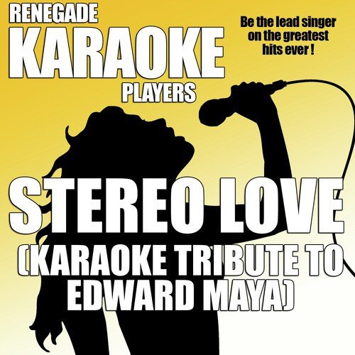 Stereo Love (Karaoke Tribute to Edward Maya)