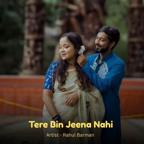Tere Bin Jeena Nahi