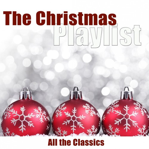 The Christmas Playlist (All the Classics)