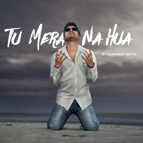 Tu Mera Na Hua