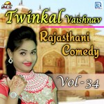 Twinkal Vaishnav Rajasthani Comedy Vol 34