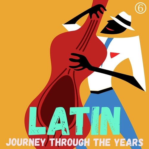 Un viaje latino a través de los años, Volumen 6