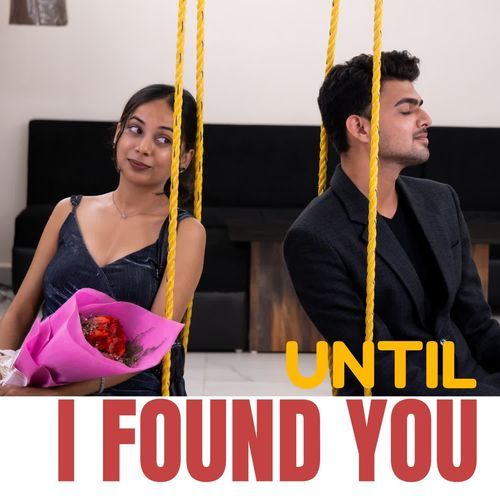 Until I found you