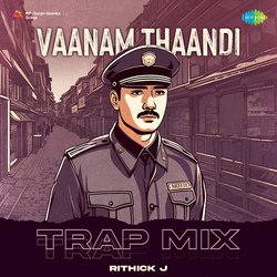 Vaanam Thaandi - Trap Mix-AhgHa0x3TVQ