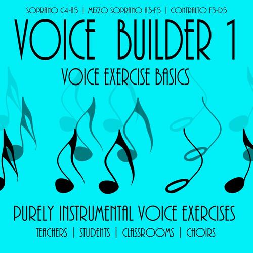 Voice Builder 1: Voice Exercise Basics