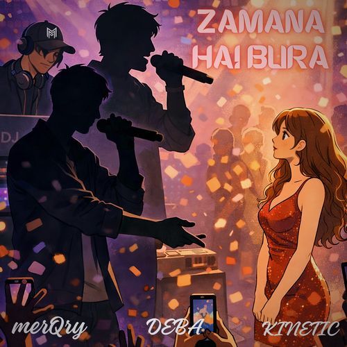 ZAMANA HAI BURA