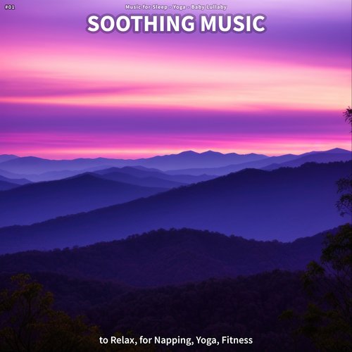 #01 Soothing Music to Relax, for Napping, Yoga, Fitness_poster_image