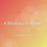 A Memory in Amber