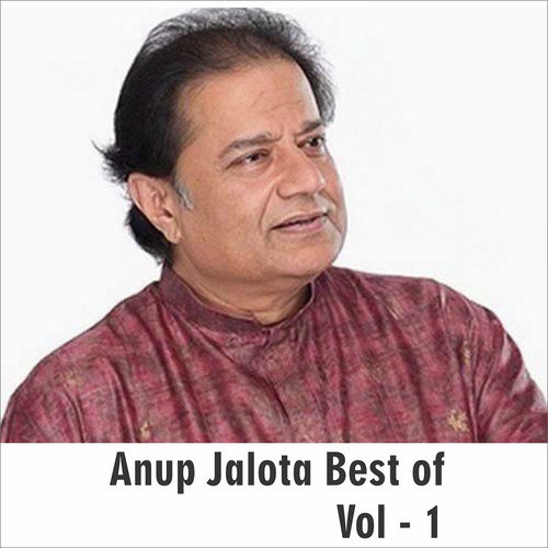 Anup Jalota Best of, Vol. 1