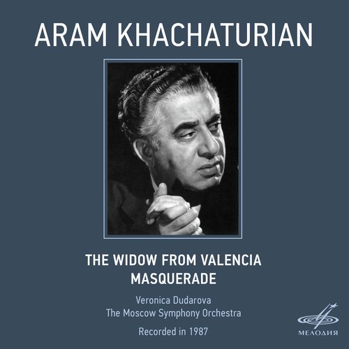 Aram Khachaturian: La Viuda Valenciana & Masquerade