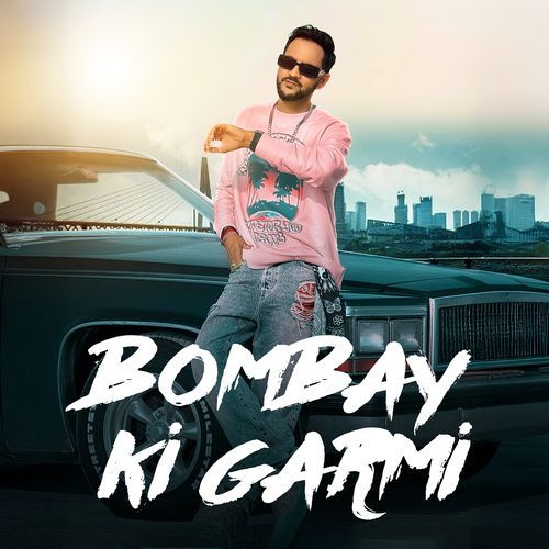 Bombay Ki Garmi